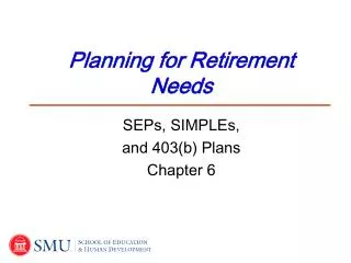 Planning for Retirement Needs