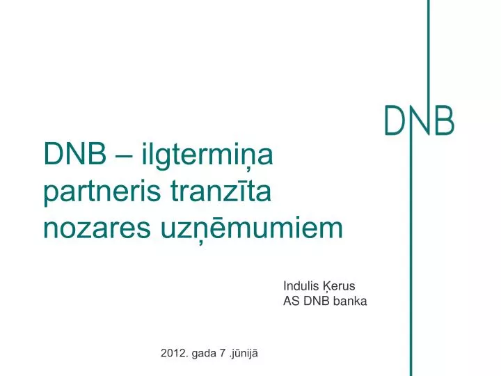 dnb ilgtermi a partneris tranz ta nozares uz mumiem