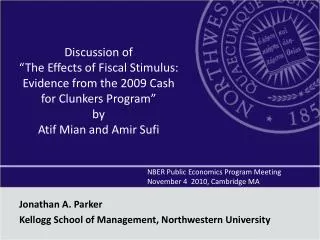 NBER Public Economics Program Meeting 				November 4 2010, Cambridge MA Jonathan A. Parker
