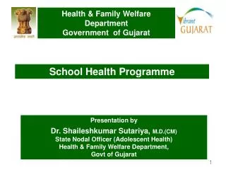 Presentation by Dr. Shaileshkumar Sutariya, M.D.(CM) State Nodal Officer (Adolescent Health)