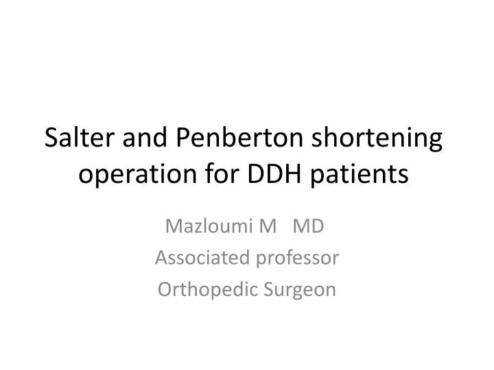 salter and penberton shortening operation for ddh patients