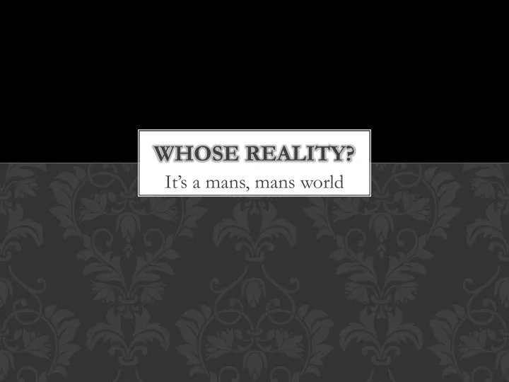 whose reality