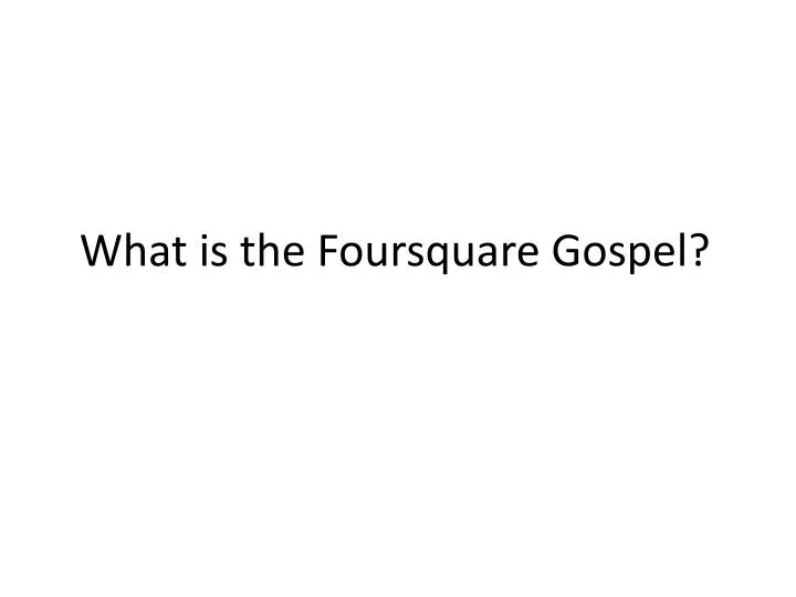 what is the foursquare gospel