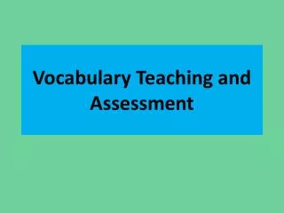 Vocabulary Teaching and Assessment