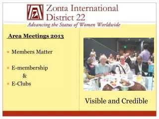 Area Meetings 2013 Members Matter E-membership 		&amp; E-Clubs