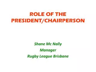 ROLE OF THE PRESIDENT/CHAIRPERSON