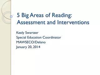 5 Big Areas of Reading: Assessment and Interventions