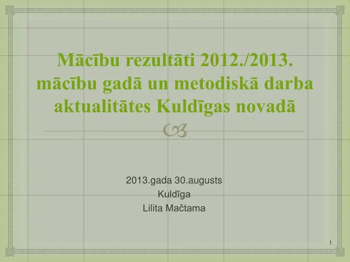 m c bu rezult ti 2012 2013 m c bu gad un metodisk darba aktualit tes kuld gas novad