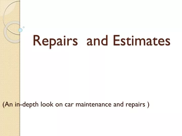repairs and estimates