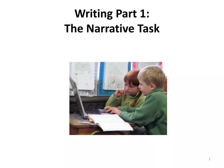 writing part 1 the narrative task