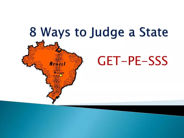 8 ways to judge a state