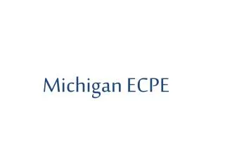 Michigan ECPE
