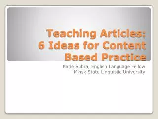 Teaching Articles: 6 Ideas for Content Based Practice