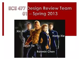 ECE 477 Design Review Team 01 ? Spring 2013