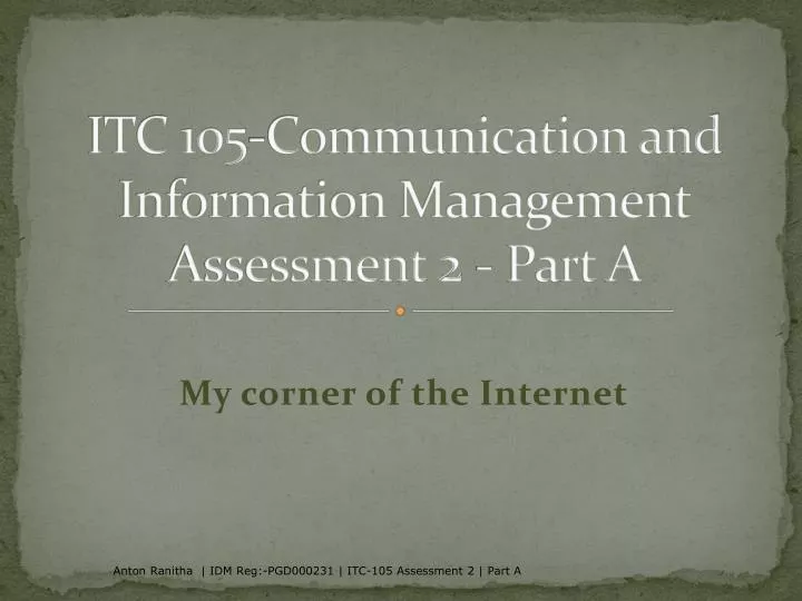 itc 105 communication and information management assessment 2 part a