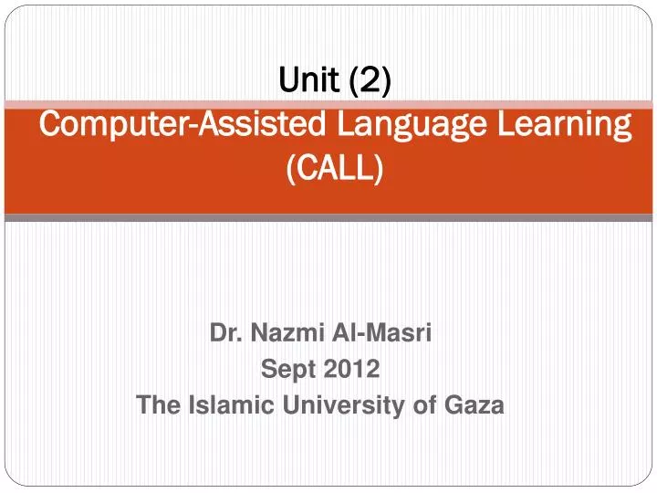 unit 2 computer assisted language learning call