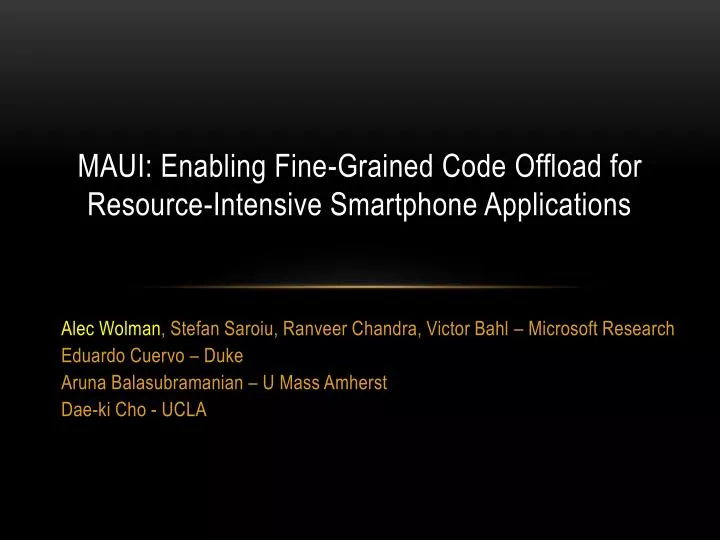 maui enabling fine grained c ode o ffload for resource intensive smartphone applications