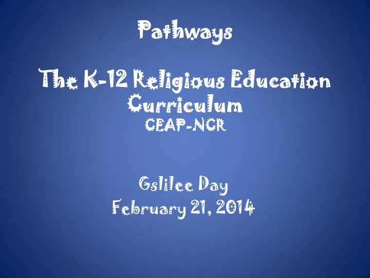 pathways the k 12 religious education curriculum ceap ncr