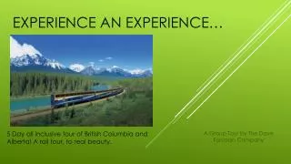 Experience an Experience…