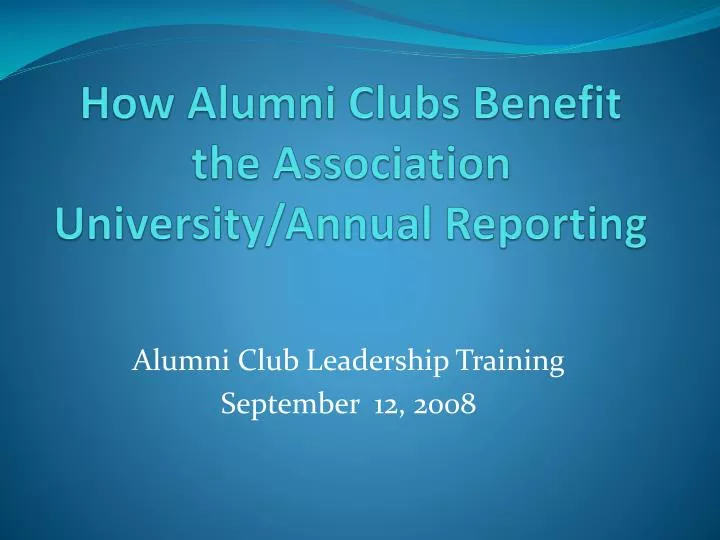 how alumni clubs benefit the association university annual reporting