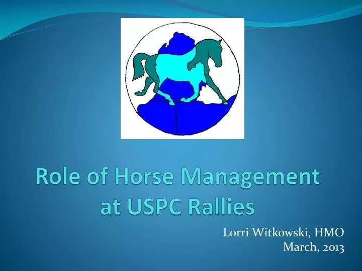 role of horse management at uspc rallies