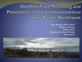 Shellfish Food Poisoning and Prevention: Vibrio parahaemolyticus in the Pacific Northwest
