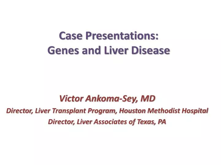 case presentations genes and liver disease