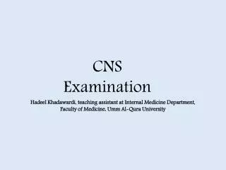 CNS Examination