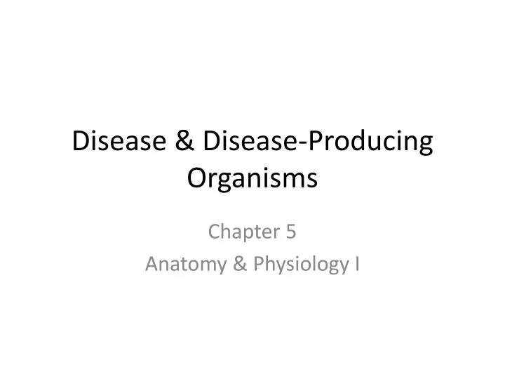 disease disease producing organisms