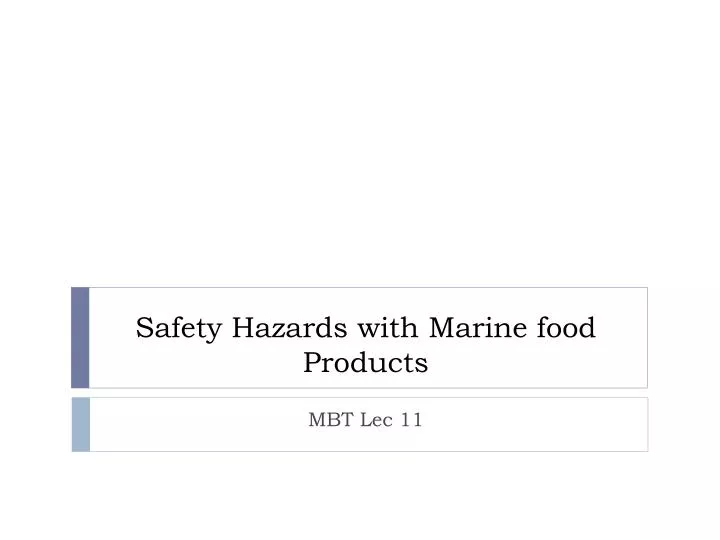 safety hazards with marine food products
