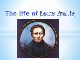 The life of Louis Braille