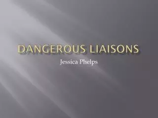 dangerous liaisons
