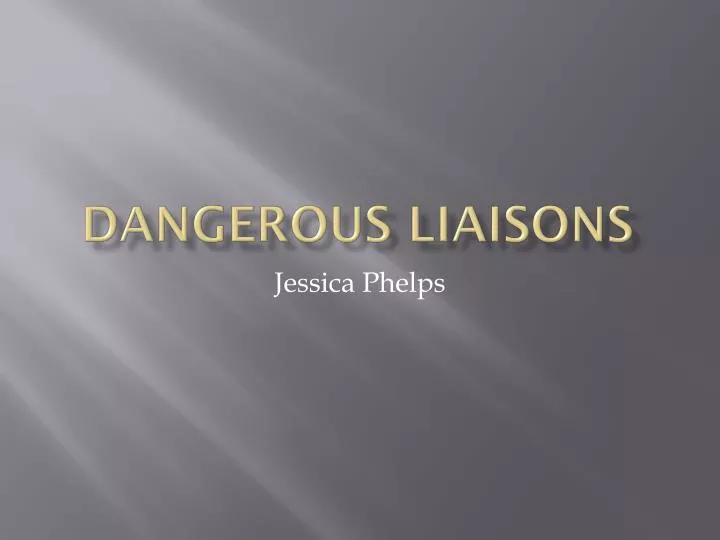 dangerous liaisons
