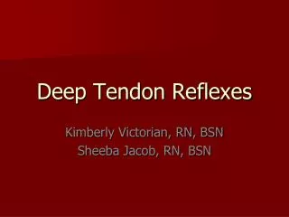 Deep Tendon Reflexes