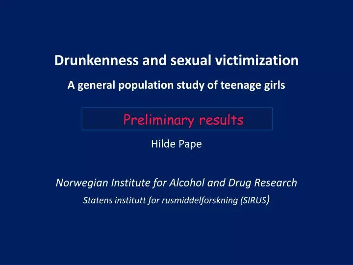 drunkenness and sexual victimization a general population study of teenage girls