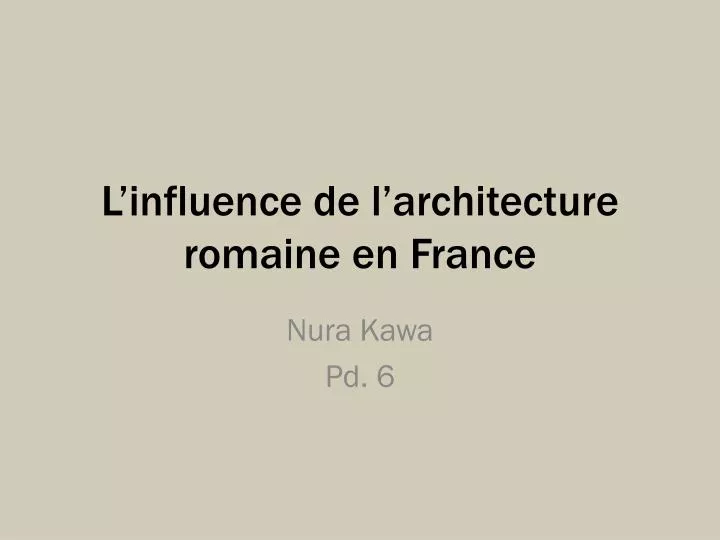 l influence de l architecture romaine en france