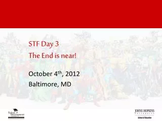 STF Day 3 The End is near!