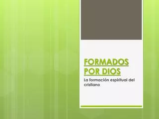 formados por dios