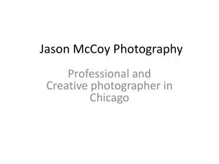 Jason McCoy Photography - Professional and Creative photogra