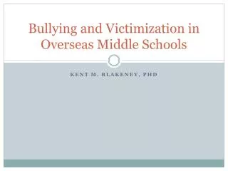 Bullying and Victimization in Overseas Middle Schools