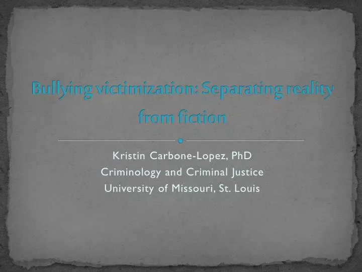 bullying victimization separating reality from fiction