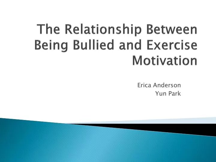 the relationship between being bullied and exercise motivation