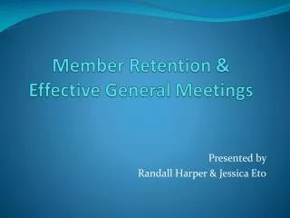 Member Retention &amp; Effective General Meetings