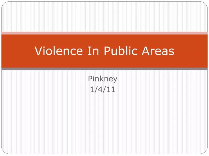 violence in public areas