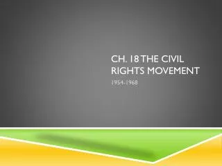 Ch. 18 The Civil Rights Movement