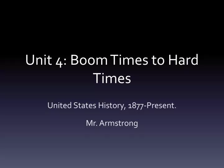 unit 4 boom times to hard times