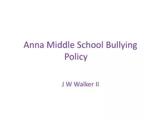 Anna Middle School Bullying Policy