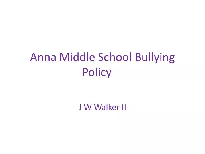 anna middle school bullying policy