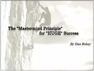 The Mastermind Principle for HUGE Success