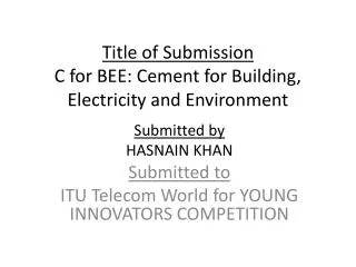 Title of Submission C for BEE: Cement for Building, Electricity and Environment